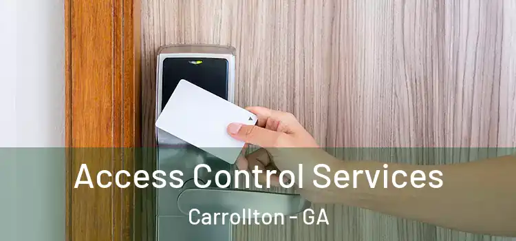 Access Control Services Carrollton - GA