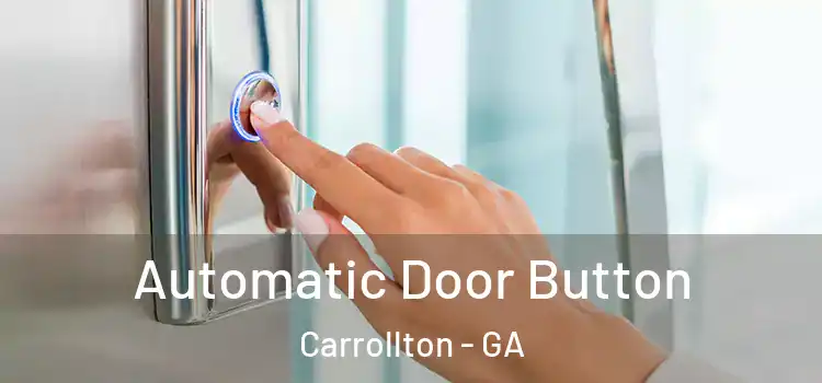 Automatic Door Button Carrollton - GA