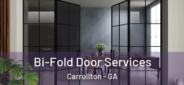 Bi-Fold Door Services Carrollton - GA