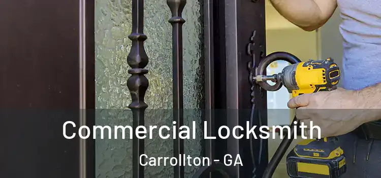  Commercial Locksmith Carrollton - GA