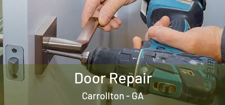 Door Repair Carrollton - GA