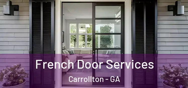  French Door Services Carrollton - GA