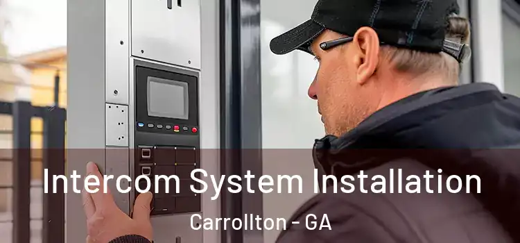  Intercom System Installation Carrollton - GA
