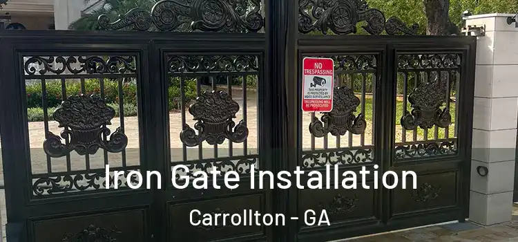  Iron Gate Installation Carrollton - GA