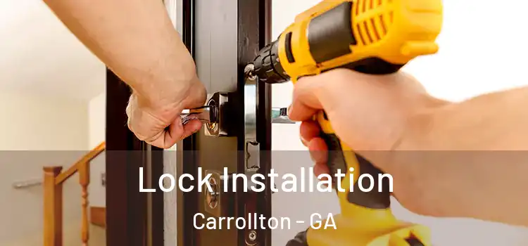 Lock Installation Carrollton - GA