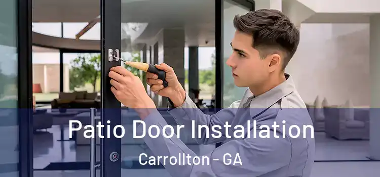 Patio Door Installation Carrollton - GA