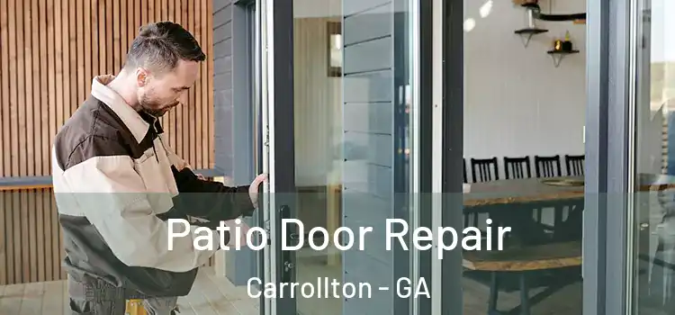 Patio Door Repair Carrollton - GA
