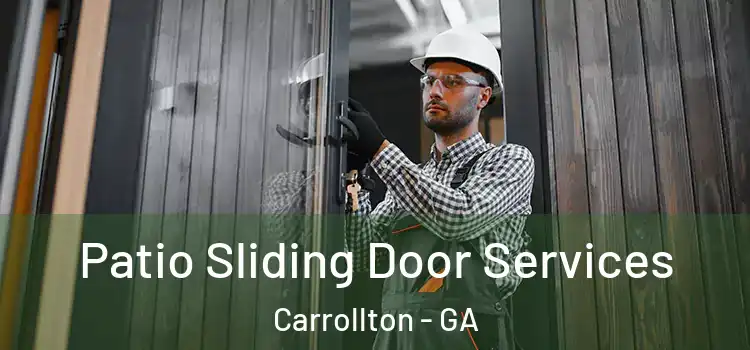 Patio Sliding Door Services Carrollton - GA