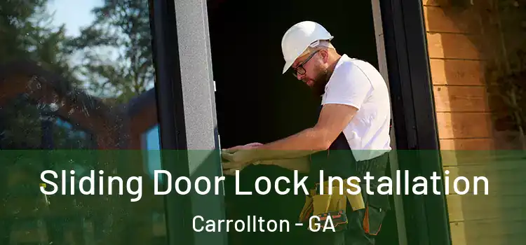 Sliding Door Lock Installation Carrollton - GA