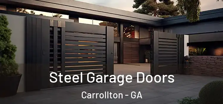  Steel Garage Doors Carrollton - GA